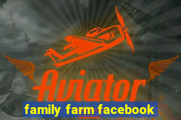 family farm facebook